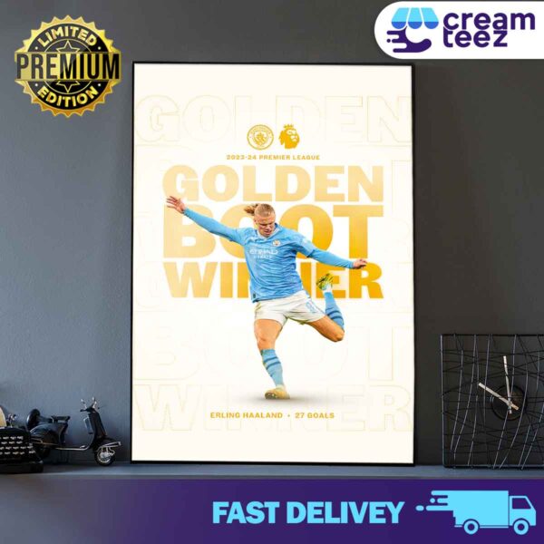 Congratulations Erling Haaland Is The 2023-24 Premier League Golden Boot winner Print Art Canvas And Poster