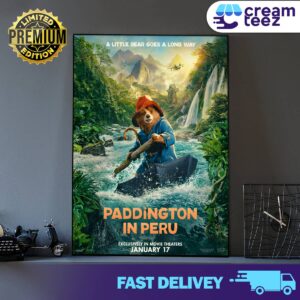 A Little Bear Goes A Long Way Paddington In Peru Is Exclusively In Theaters January 17 Print Art Poster and Canvas