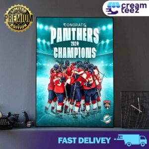 Congratulation The Florida Panthers are officially the 2024 Stanley Cup Final champions Print Art Poster And Canvas