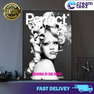 Photograph Rihanna x Perfect Magazine Issue 6 5 By Rafeal Pavarotti Cover 1 Rihanna In One Word 2024 Print Art Poster Canvas