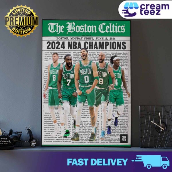 The Boston Celtics are Champions Once Again in Boston Monday Night June 17 2024 NBA Champions Print Art Poster and Canvas