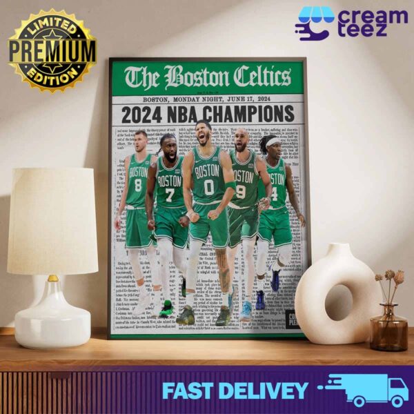 The Boston Celtics are Champions Once Again in Boston Monday Night June 17 2024 NBA Champions Print Art Poster and Canvas