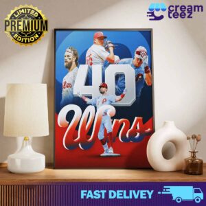 The Phillies have their league-leading 40th win in the 2023 2024 Major League Baseball season Print Art Poster and Canvas