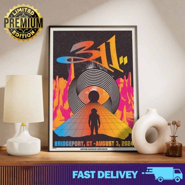 311 Hartford in Healthcare Amphitheater poster merch limited Bridgeport CT August 3 2024 Print Art Poster And Canvas