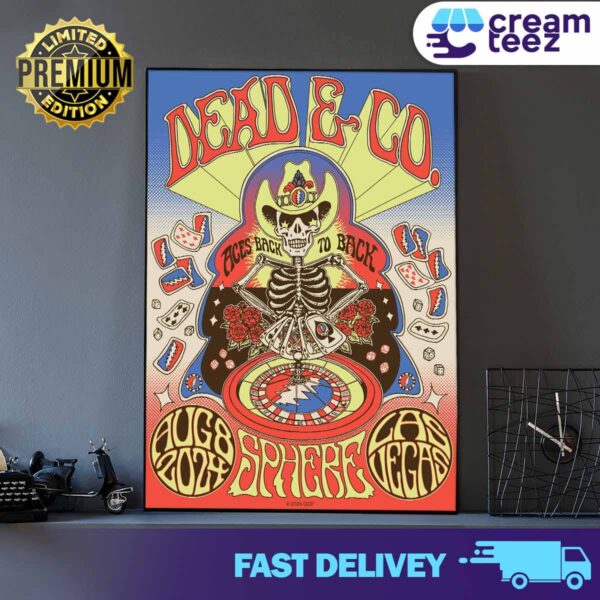 Dead And Company Aces Back To Back Sphere Las Vegas Poster Merch Limited Edition August 9 2024 Print Art Poster And Canvas