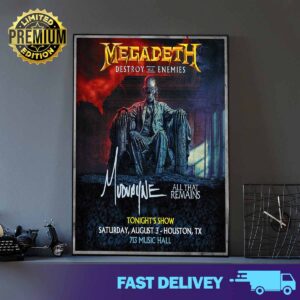 Megadeth Destroy All Enemies Tour all that remains tonight's show Saturday August 3 Houston , TX 713 MUSIC HALL 2