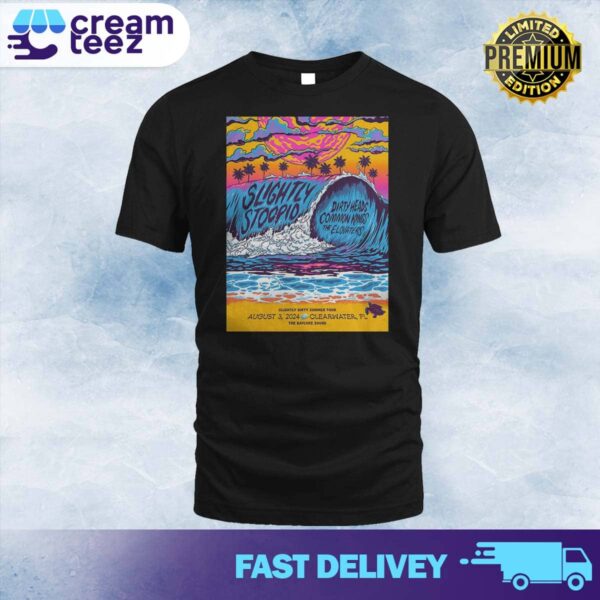 Official Poster Merch Limited Slightly Stoopid Dirty Heads Common Kings The Elovaters Slightly Dirty Summer Tour August 03 2024 Clearwater, FL T-shirt Unisex