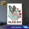 Official blink-182 poster for today’s show at the Target Center in Minneapolis, MN August 6 2024 Print Art Poster And Canvas